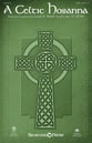 A Celtic Hosanna SATB choral sheet music cover